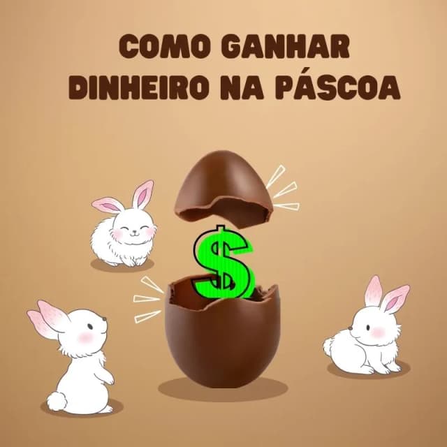 Ideias de como ganhar dinheiro na Páscoa